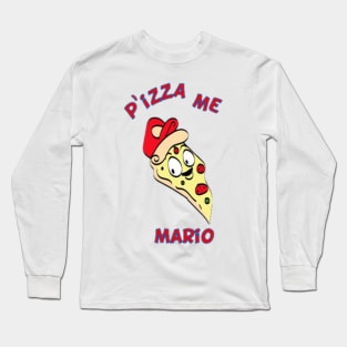 pizza me mario Long Sleeve T-Shirt